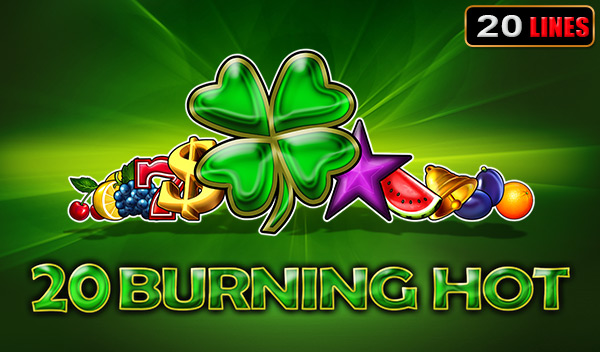Burning Hot 20